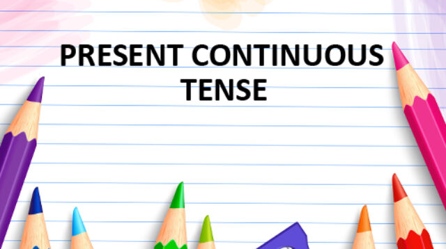 present continuous tense